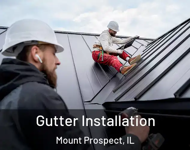  Gutter Installation Mount Prospect, IL